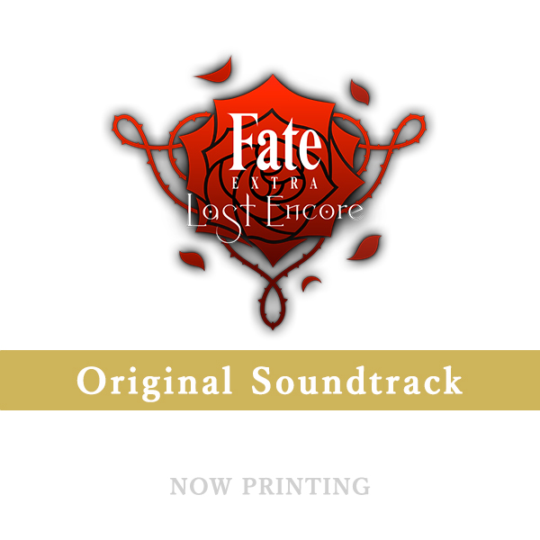 Fate/EXTRA Last Encore Original Soundtrack